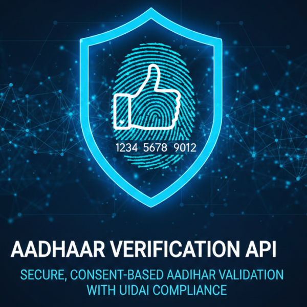 Aadhaar Verification API – Secure, Consent-Based Aadhaar Validation with UIDAI Compliance